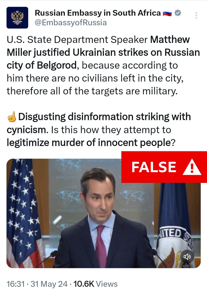 Shayan86's tweet photo. The Russian embassy in South Africa has posted a fake video of State Dept spokesperson Matthew Miller telling a reporter that Belgorod has no civilians.

The video contains two edited clips from separate briefings on 9 and 28 May, with fake, AI-generated audio overlaid on top. https://t.co/ufCgP2slpP