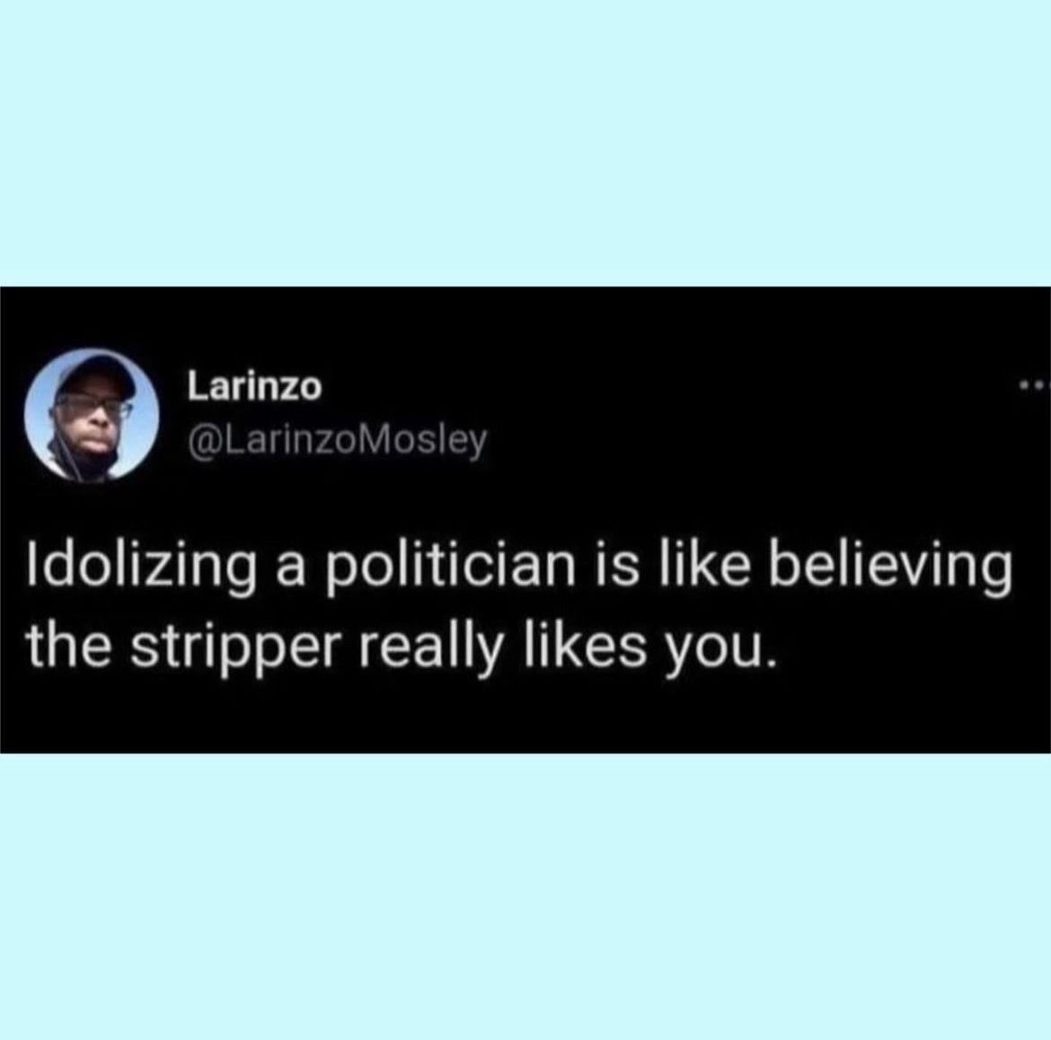 dose's tweet photo. Credit: Larinzo / @LarinzoMosley
#politician #stripper #idolizing #idol https://t.co/l39juRwBg6
