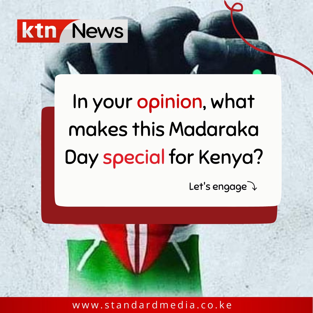 In your opinion, what makes this Madaraka Day special for Kenya? #MadarakaDay #Kenyaat61