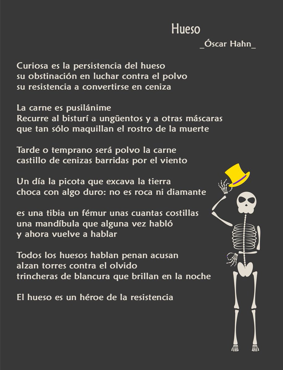 La carn no dura gaire però l'os és obstinat de mena, es resisteix a convertir-se en cendra. 
Per al poeta xilè Óscar Hahn, l'#os es torna un heroi de la resistència.

#CiènciaiPoesia #Hueso #ÓscarHahn 
@lauramorron @CristinaSopena1