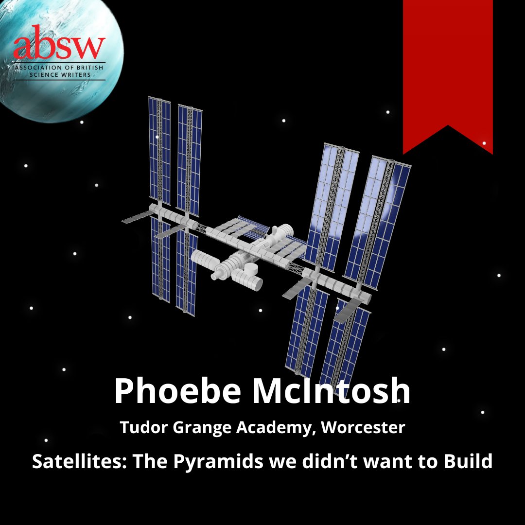 Congratulations to the next highly commended entrant Phoebe McIntosh of Tudor Grange Academy, Worcester for their essay titled 'Satellites: The Pyramids we didn't want to Build'. See more information on all our finalists here: zurl.co/rsQh @Ri_Science @BBC #YSWA24