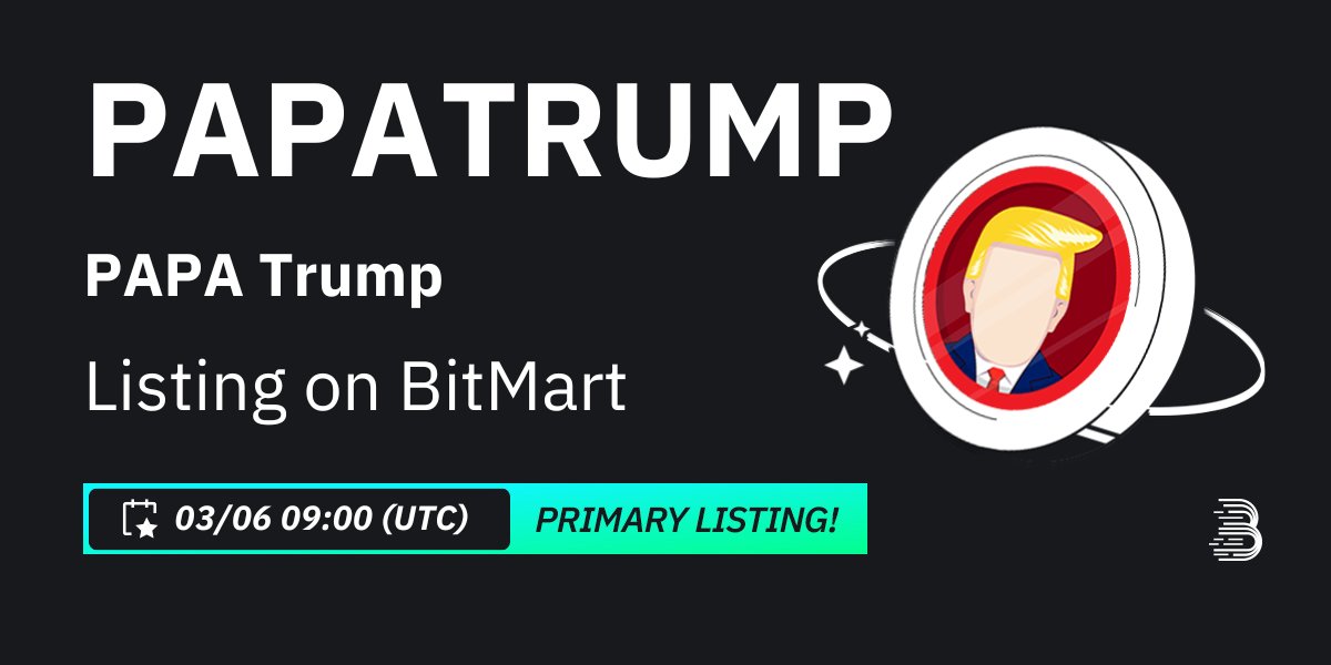 BitMart (@bitmartexchange) on Twitter photo #BitMart is thrilled to announce the exclusive primary listing of PAPA Trump (PAPATRUMP) <a href="/PAPAtrumpcoin/">PAPA TRUMP🇺🇸</a> 🎉
💰Trading pair: $PAPATRUMP/USDT
💎Deposit: 6/1/2024 9:00 AM UTC
💎Trading: 6/3/2024 9:00 AM UTC
Learn more: support.bitmart.com/hc/en-us/artic… #BitMart is thrilled to announce the exclusive primary listing of PAPA Trump (PAPATRUMP) <a href="/PAPAtrumpcoin/">PAPA TRUMP🇺🇸</a> 🎉
💰Trading pair: $PAPATRUMP/USDT
💎Deposit: 6/1/2024 9:00 AM UTC
💎Trading: 6/3/2024 9:00 AM UTC
Learn more: support.bitmart.com/hc/en-us/artic…