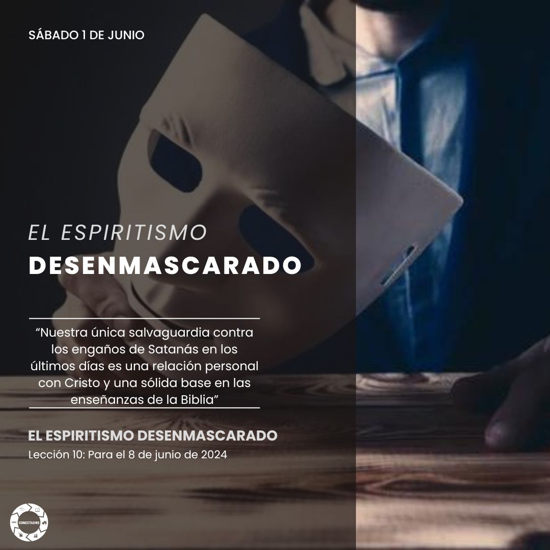 #LESadv | sábado 1 de junio

EL ESPIRITISMO DESENMASCARADO

“La inmortalidad del alma es el fundamento del espiritismo, uno de los engaños más extendidos y eficaces de Satanás”.

#Proyecto100
#Maná2025

¡Vamos juntos y #CONECTADOS para hacer DISCIPULOS! #CuscoA #MSOP #UPSur