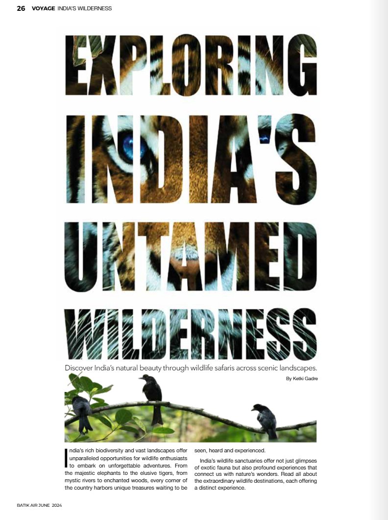 From the majestic elephants to the elusive tigers, from mystic rivers to enchanted woods, this is India's untamed wilderness.

Story for <a href="/malindoair/">BatikAir.MY</a> in-flight magazine's June edition.  

Read here - yumpu.com/en/document/re…
