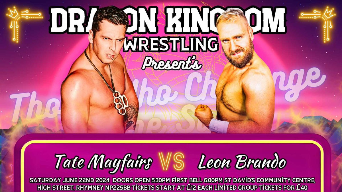 LeonBrandoMC's tweet image. Huge match coming up. Vs @TateMayfairs . Greatness VS Glory. @DragonKingdomW 

ringsideworld.co.uk/event6818/drag…