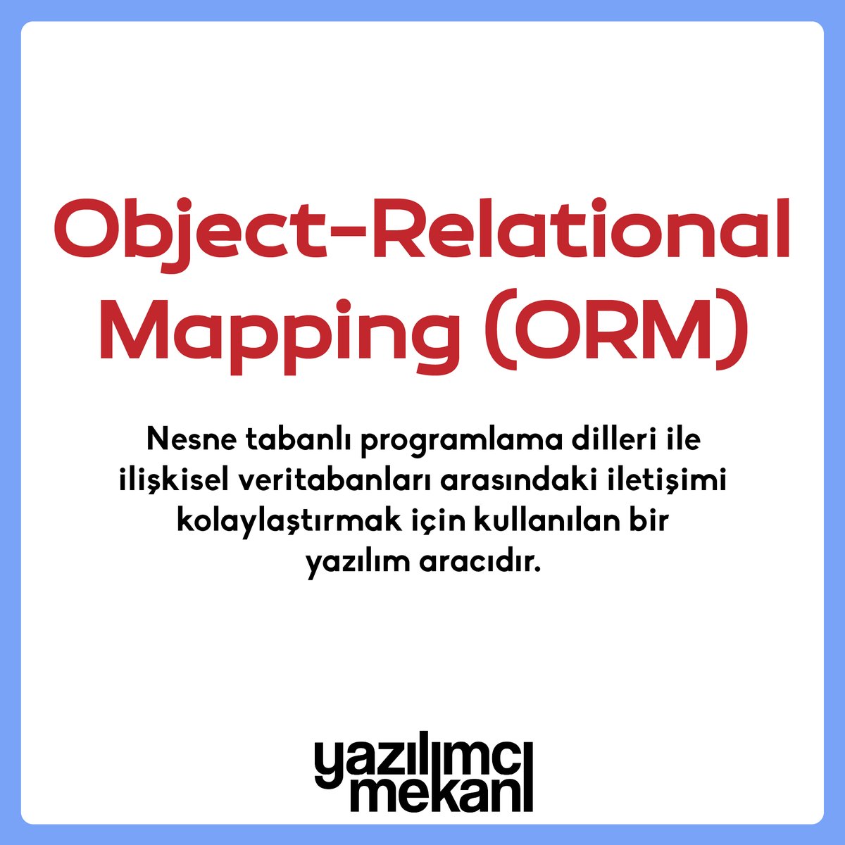 Object-Relational Mapping (ORM)

Nesne tabanlı programlama dilleri ile ilişkisel veritabanları arasındaki iletişimi kolaylaştırmak için kullanılan bir yazılım aracıdır.

#yazılım #kodlama #programlama #developer #coder #algoritma #software #development #database #orm