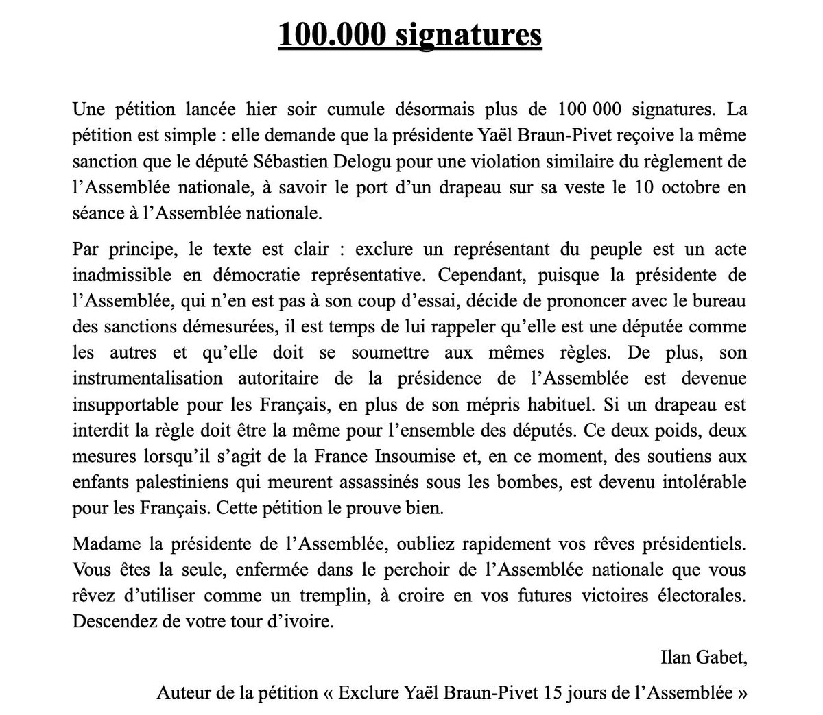 La pétition vient de dépasser 100.000 signatures.

Voici mon communiqué en tant qu'auteur de la pétition « Exclure Yaël Braun-Pivet 15 jours de l’Assemblée »
leslignesbougent.org/petitions/excl…