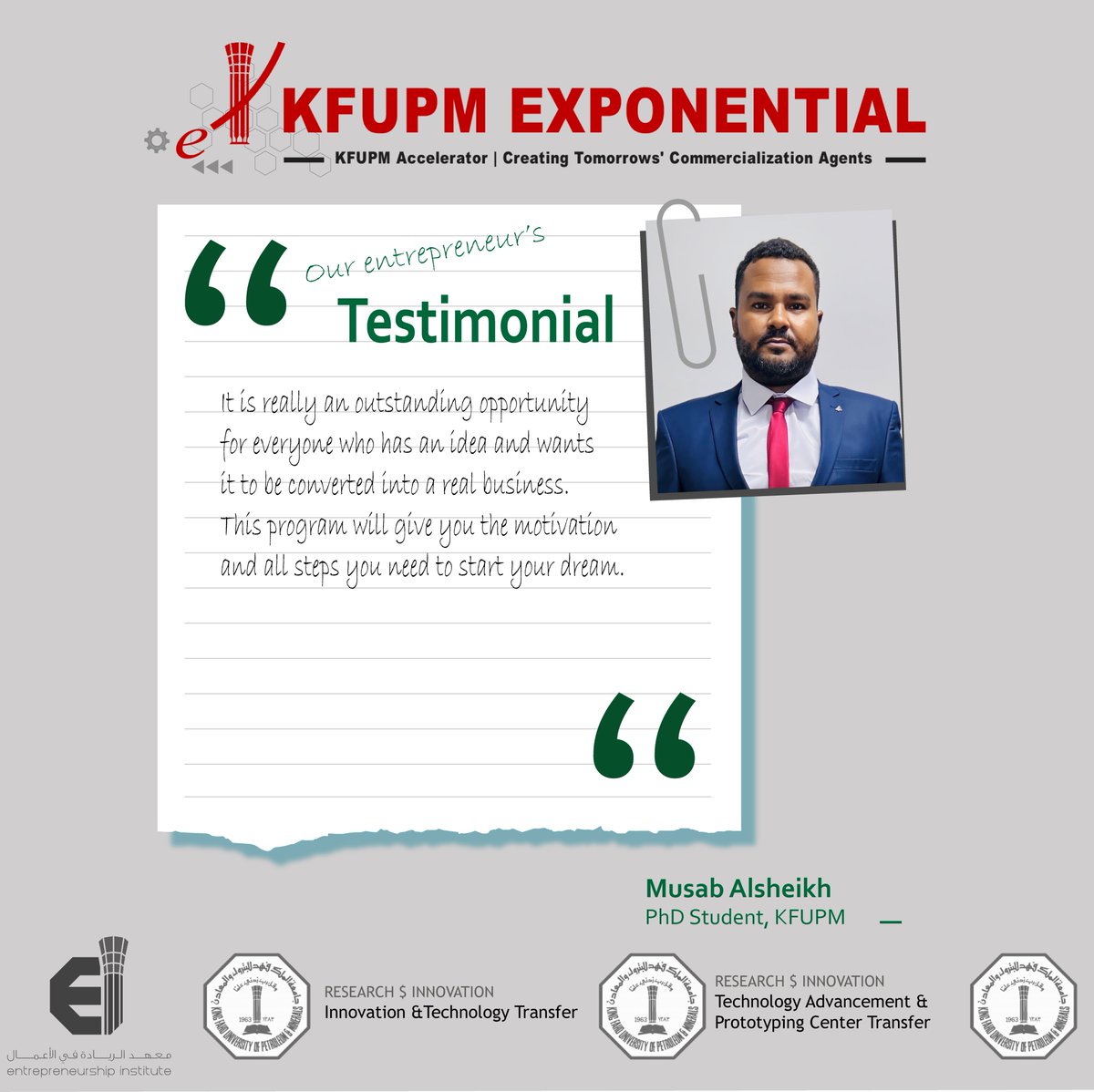 ⭐️Our Entrepreneur's #testimonial⭐️

Don’t just take it from us–take a look at Musab’s experience with our #KFUPM_EXPONENTIAL program! 

Don't miss it out &amp; apply to be a #changemaker in our business world.

Applications close on May 31, 2024:  ei.kfupm.edu.sa/our-programs/k…   

#kfupm