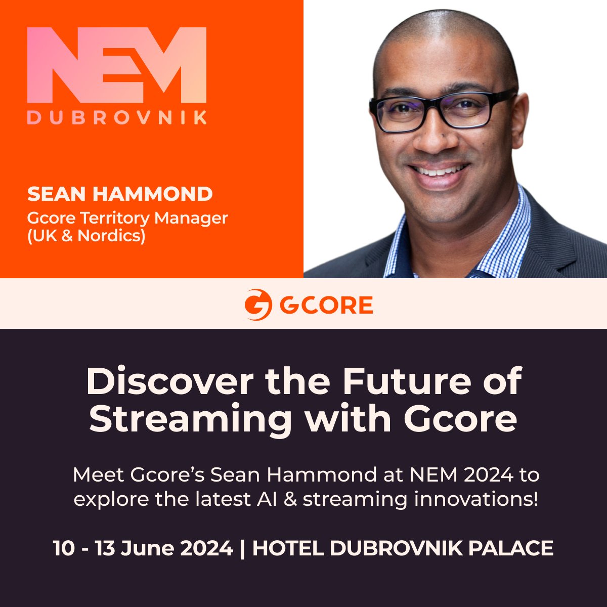 gcore_official's tweet photo. 👋Join us at Table 18 at @neweumarket NEM 2024! @gcore_official's @seanmhammond will discuss leveraging #MachineLearning in #livestreaming &amp; #broadcasting. 📡
📍Table 18, NEM 2024
📆 10-13 June 2024
@gcore_official's #AI infrastructure for streaming ➡️ https://t.co/r0dQilfct8 https://t.co/l6gkPdddcJ