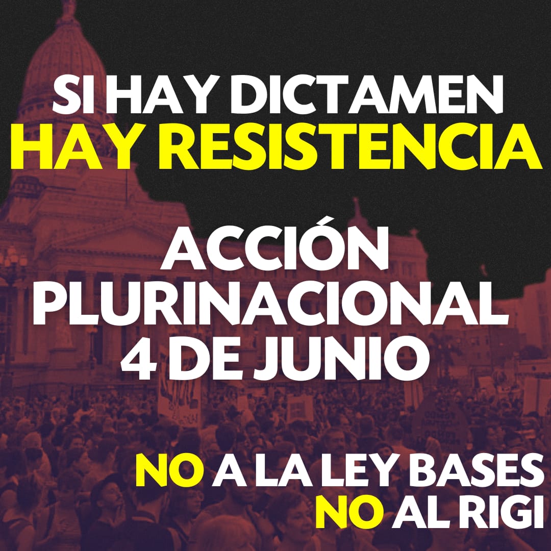 El 4 de junio salimos a defender nuestros derechos, los territorios y a seguir peleando por una democracia real en la que los pueblos decidan. NO ES NO.

#NOalRIGI
#NOaLaLeyBases
#BastaDeExtractivismo