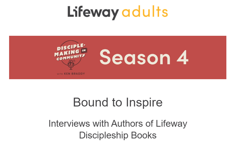 Season 4 of my Disciple-making In Community Podcast is about to release! Sign up at lifeway.com/dmcpodcast today. In this 7-episode season, we focus on must-read books to help you in your church's group ministry.