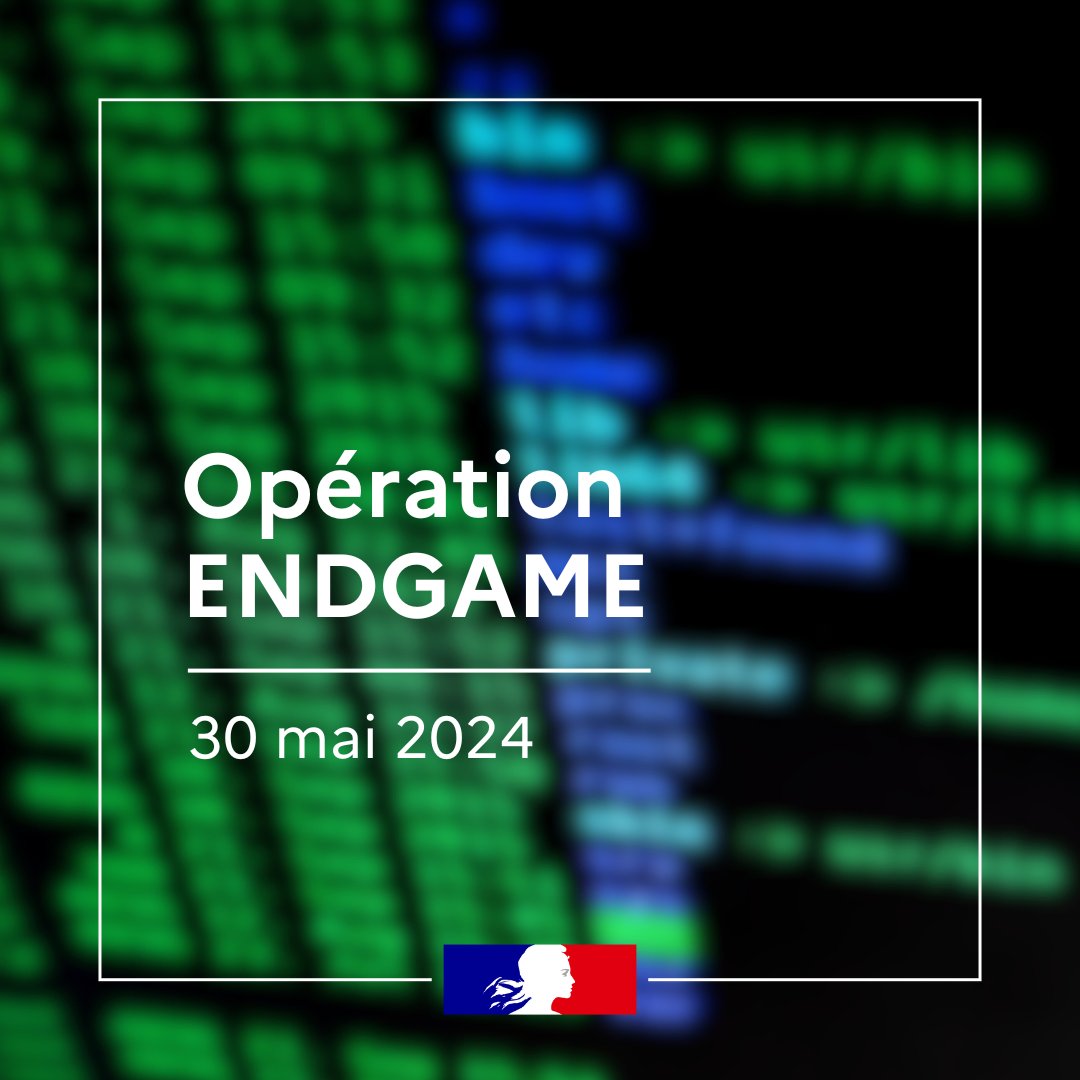 🔴 [Opération ENDGAME]

Le 30 mai 2024, une opération de démantèlement de plusieurs infrastructures liées à des codes cybercriminels a été menée dans le cadre d’une opération de coopération judiciaire internationale.