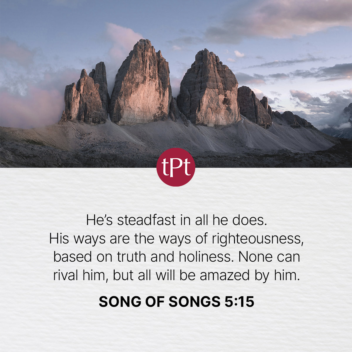 He's steadfast in all he does. His ways are the ways of righteousness, based on truth and holiness. None can rival Him, but all will be amazed by Him. #TheSteadfastLoveOfTheLord ~Always