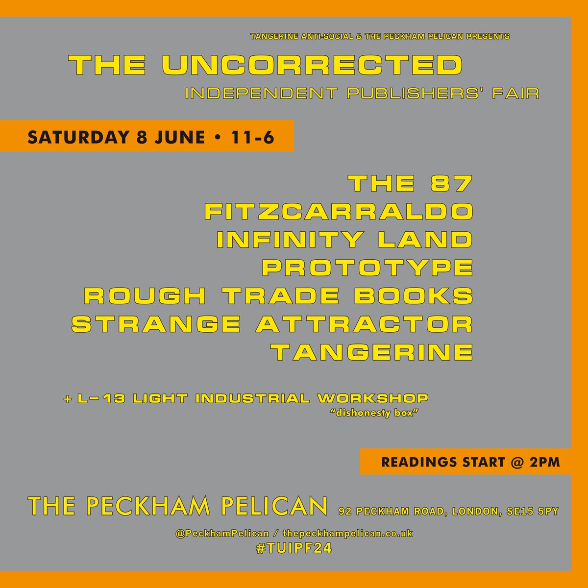 .Update! ROUGH TRADE BOOKS join the line up.
Don't panic = still the magic 7
Saturday 8th June, 11-6 #TUIPF24
Readings @ 2oc 
-- <a href="/the87press/">the87press</a> 
-- <a href="/FitzcarraldoEds/">Fitzcarraldo Editions</a> 
-- INFINITY LAND PRESS
-- <a href="/prototypepubs/">prototype</a> 
-- @RoughTradeBooks 
-- <a href="/strangepress/">Strange Attractor</a> 
-- TANGERINE PRESS
<a href="/PeckhamPelican/">The Peckham Pelican</a>