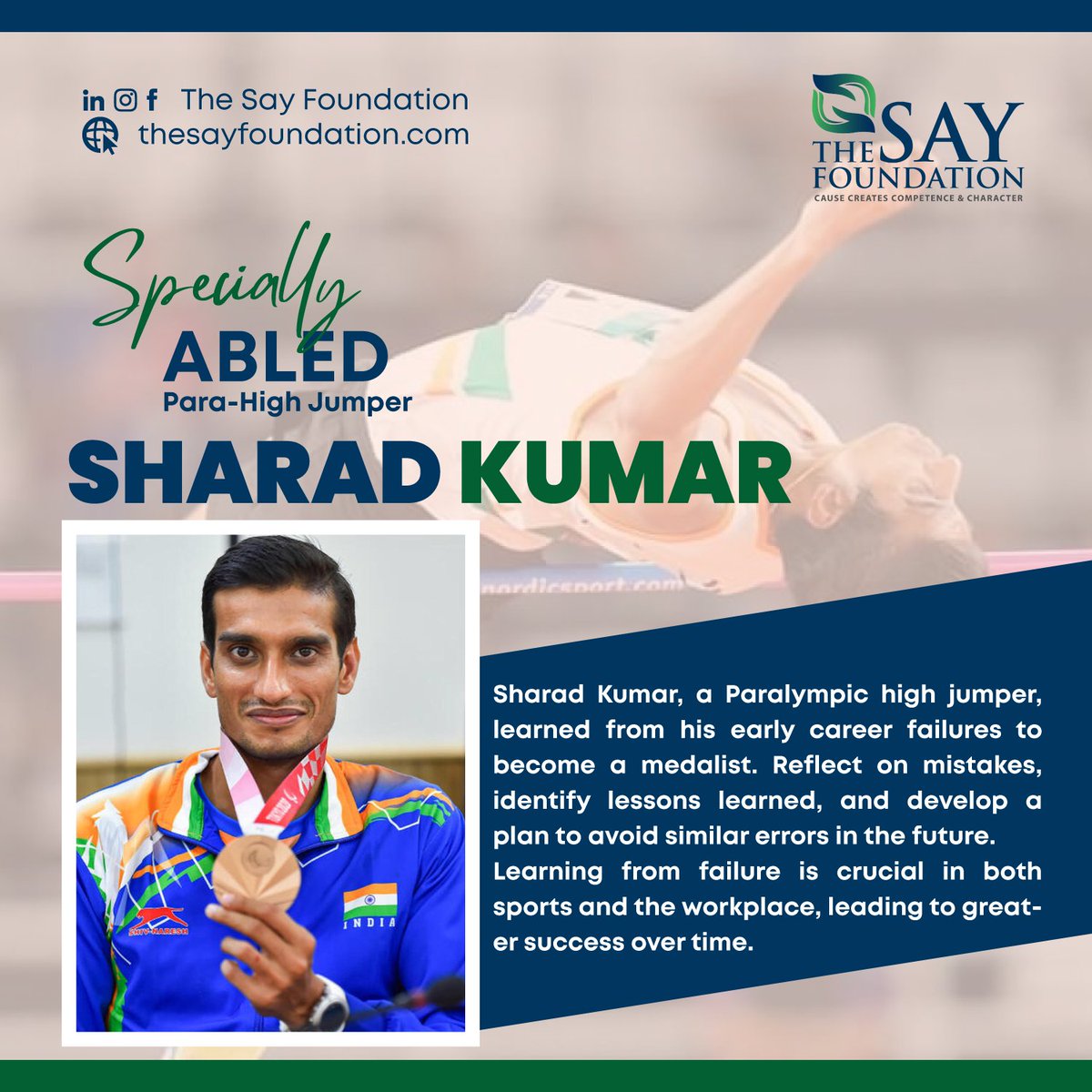 Sharad Kumar, a Paralympic high jumper, transformed early career failures into stepping stones towards becoming a medalist. 
🌐 thesayfoundation.com
📱 Follow us on LinkedIn, Instagram, Facebook

#SharadKumar #ParaHighJumper #inspirationdaily #TheSayFoundation #SuccessJourney