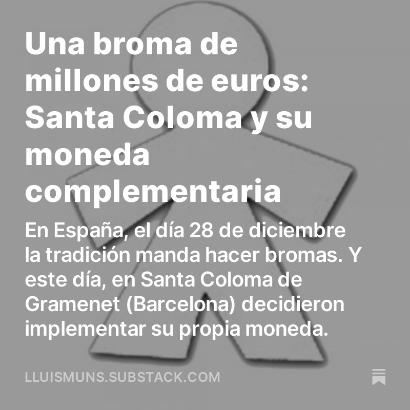 👉 Todos los detalles cuentan en la construcción de un #sistemadepagocomplementario -pequeños y grandes-. Fíjate en la #monedalocal de Santa Coloma de Gramenet que, aún y nacer el día de los inocentes, consiguió un impacto de millones de €  open.substack.com/pub/lluismuns/… #localcurrency