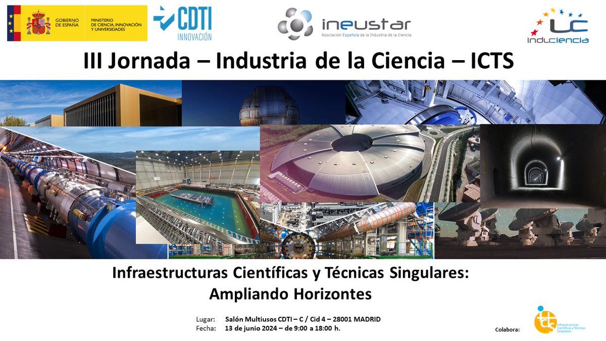 #ICTSNews 3ª Jornada Industria de la Ciencia - Infraestructuras Científicas y Técnicas Singulares (ICTS) “Ampliando Horizontes”, organizado por @CDTI_innovacion  y Plataforma Tecnológica #INDUCIENCIA, con @CienciaGob 
13 de junio #Madrid Inscripción 👇eventos.cdti.es/agenda/III_Jor…
