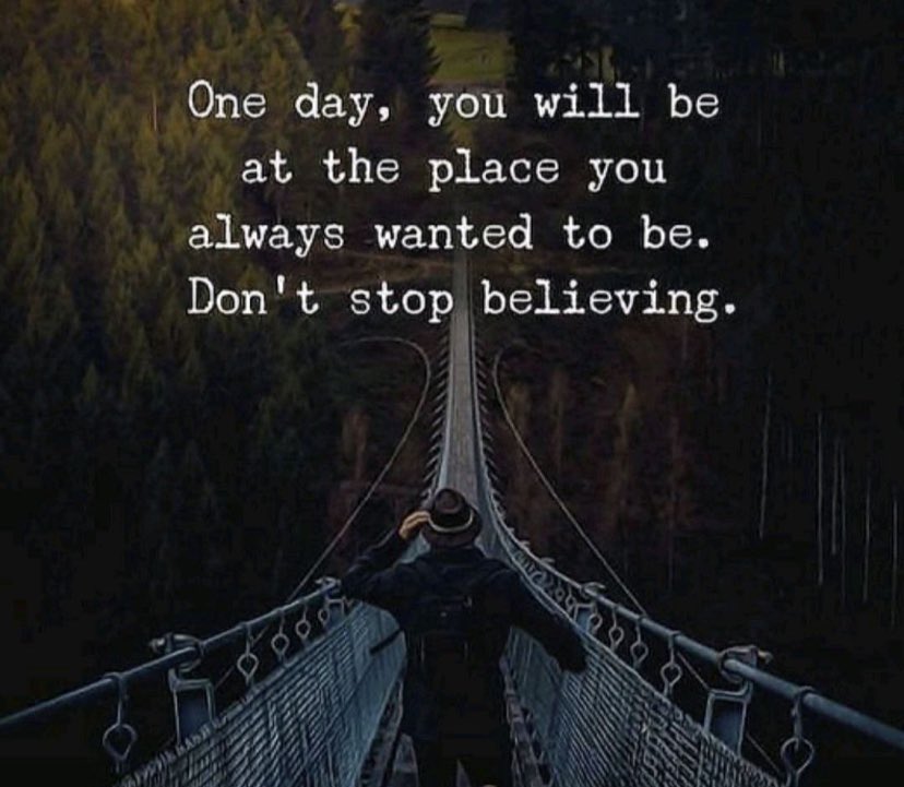 Do you think your dreams are out of reach? They’re not. One day, you will be at the place you always wanted to be. Don’t stop believing in your potential and your journey. Each step you take, each effort you make, brings you closer to your dreams. Stay committed and trust in the