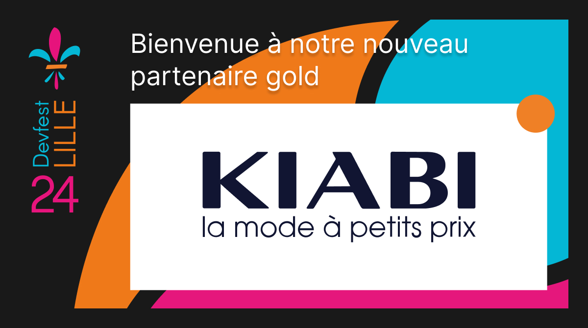 Kiabi s'engage à nouveau cette année auprès du Devfest Lille, un événement incontournable pour les passionnés de tech, et en tant que partenaire Gold !