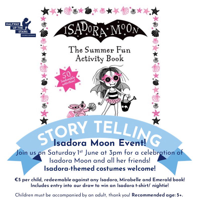 Join us Bank Hol Sat, June 1st at 3pm, for a celebration of Isadora Moon & her friends! Dress up as a fairy/ vampire/ witch or mermaid! Tickets €5, on the door, redeemable against any of the Isadora range of books. Includes entry into draw for an Isadora t-shirt/ nightie! Age 5+