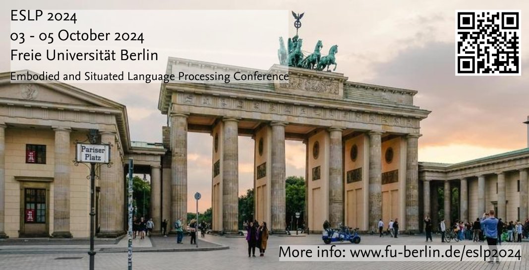 📣 Big news! Extended abstract submission for the Embodied and Situated Language Processing conference #eslp2024! We would love to welcome you in Berlin!

🗓️ 03 - 05 October 2024
Extended submission deadline: 15 June 2024
For more information:  fu-berlin.de/eslp2024