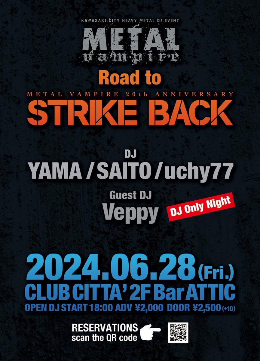 DJuchy77's tweet photo. STRIKE BACK開催に向けて盛り上がっていきましょう🤘

2024.6/28 (Fri.) 
METAL VAMPIRE~Road to STRIKE BACK
CLUB CITTA’ 2F Bar ATTIC
OPEN DJ START 18:00 
ADV. ¥2,000 / DOOR ¥2,500(+1D)
DJ：YAMA / SAITO / uchy77
Guest DJ：Veppy

ご来場は下記からご予約を！
https://t.co/4SSb56ic8g https://t.co/7ASRwuxxk2
