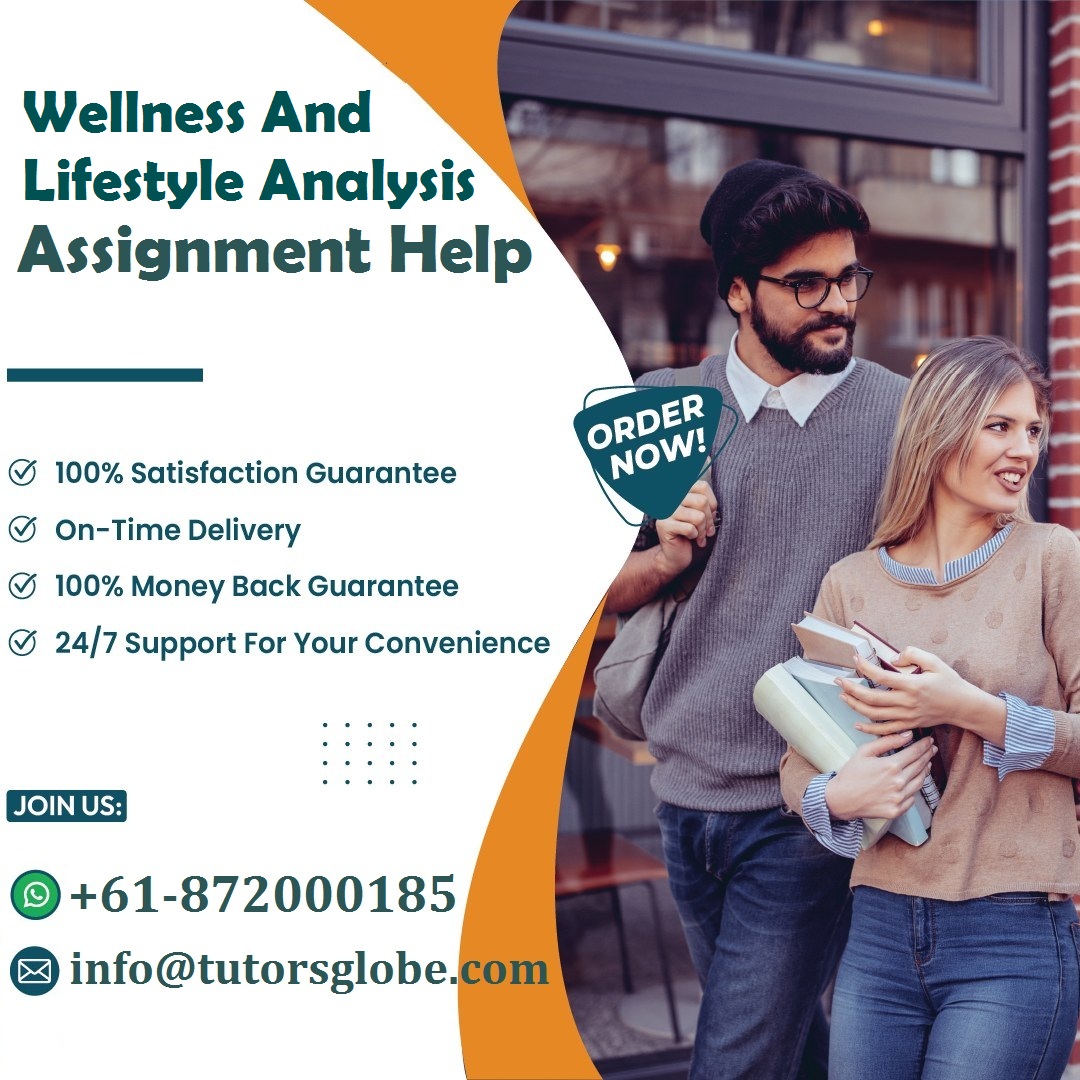 Hire Wellness and Lifestyle Analysis Assignment Help now and give us privilege to make your dreams come true with excellent solutions! #WellnessAndLifestyleAnalysisAssignmentHelp #UKHomeworkHelp #TopUKCourses #UKUniversities #UKAssignmentHelp #StudentInUK #UKstudies #CourseHelp