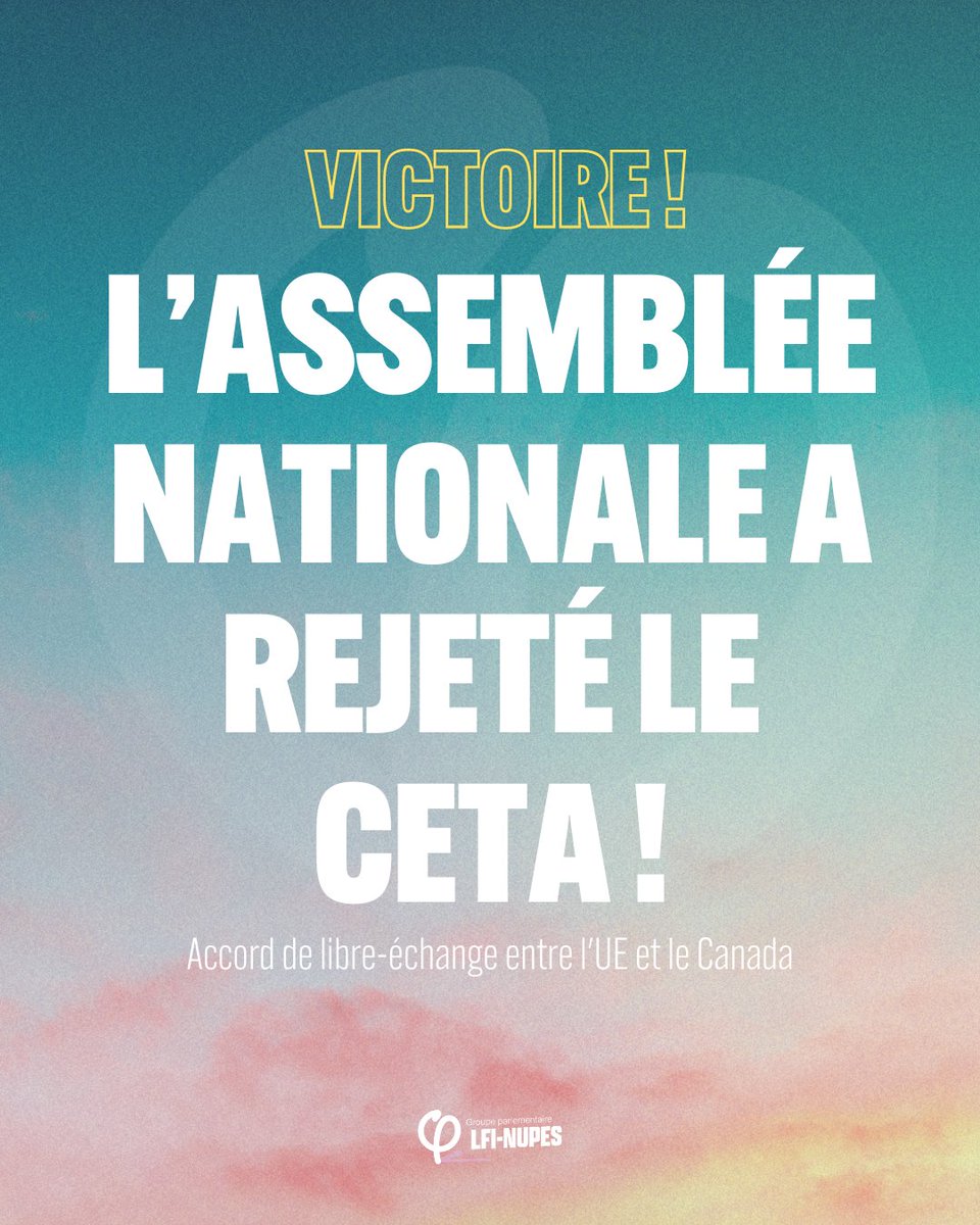 🔴🔥Victoire ! Après son rejet au Sénat en mars dernier, c'est au tour de l'Assemblée nationale de dire NON à ce traité de libre-échange mortifère ! @EmmanuelMacron 2 votes, 2 désaveux ! Quand appliquerez-vous la volonté du peuple ?