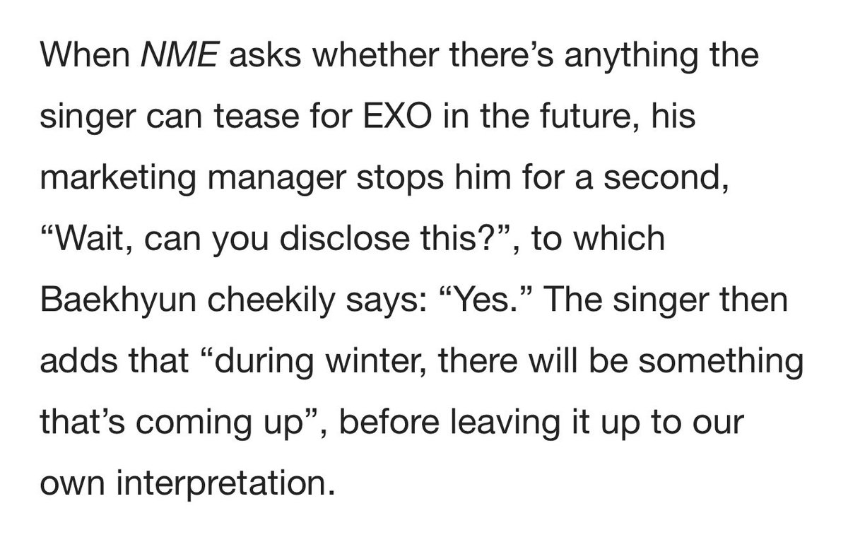 “The chemistry among the members is excellent, and I have no worries about EXO’s future. [We] will always come together.” — Byun Baekhyun, 2024 ♡

He also spoiled that there will be something coming during this winter (as did Junmyeon)!

EXO’s winter album is really happening ❄️