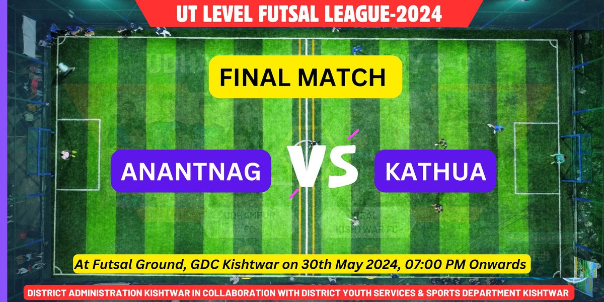 UT Level Futsal Tournament-2024 FINAL! ⚽️ Anantnag vs Kathua 30th May, 7:00 PM onwards at Futsal Ground GDC Kishtwar. Don't miss the thrilling match! @Devansh_IAS @diprjk