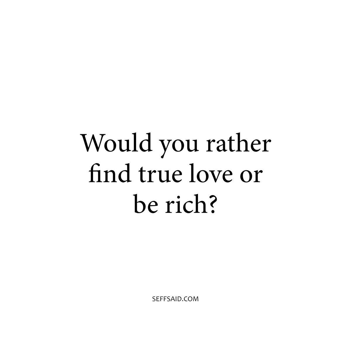 Love or money?