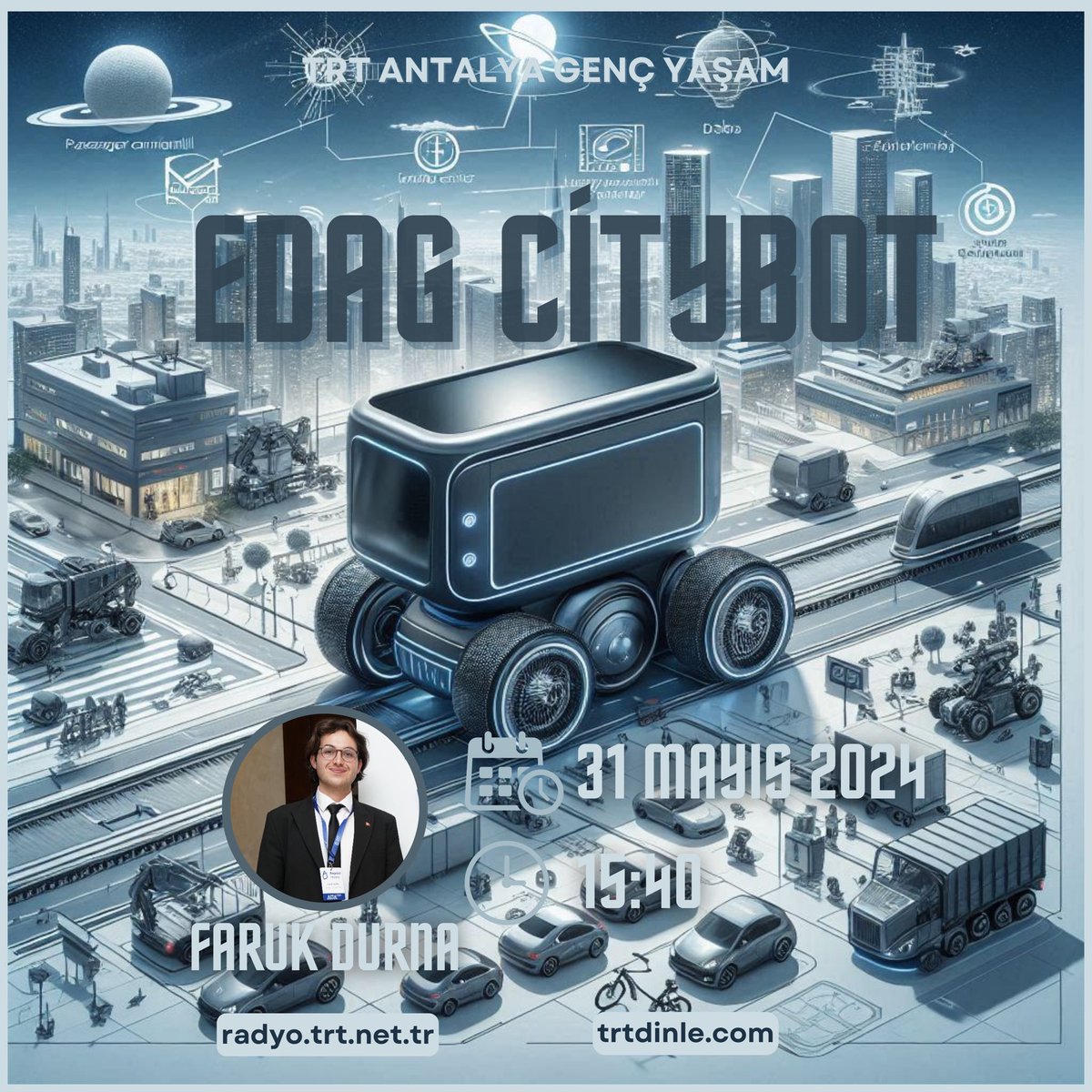 🗓️ 31 Mayıs Cuma günü saat 15.40’ta, TRT Antalya Genç Yaşam programında 'EDAG CityBot: Geleceğin Kentsel Mobilite Çözümü' hakkında konuşacağım.

#EDAG #CityBot #KentselMobilite #GeleceğinŞehirleri #TRT