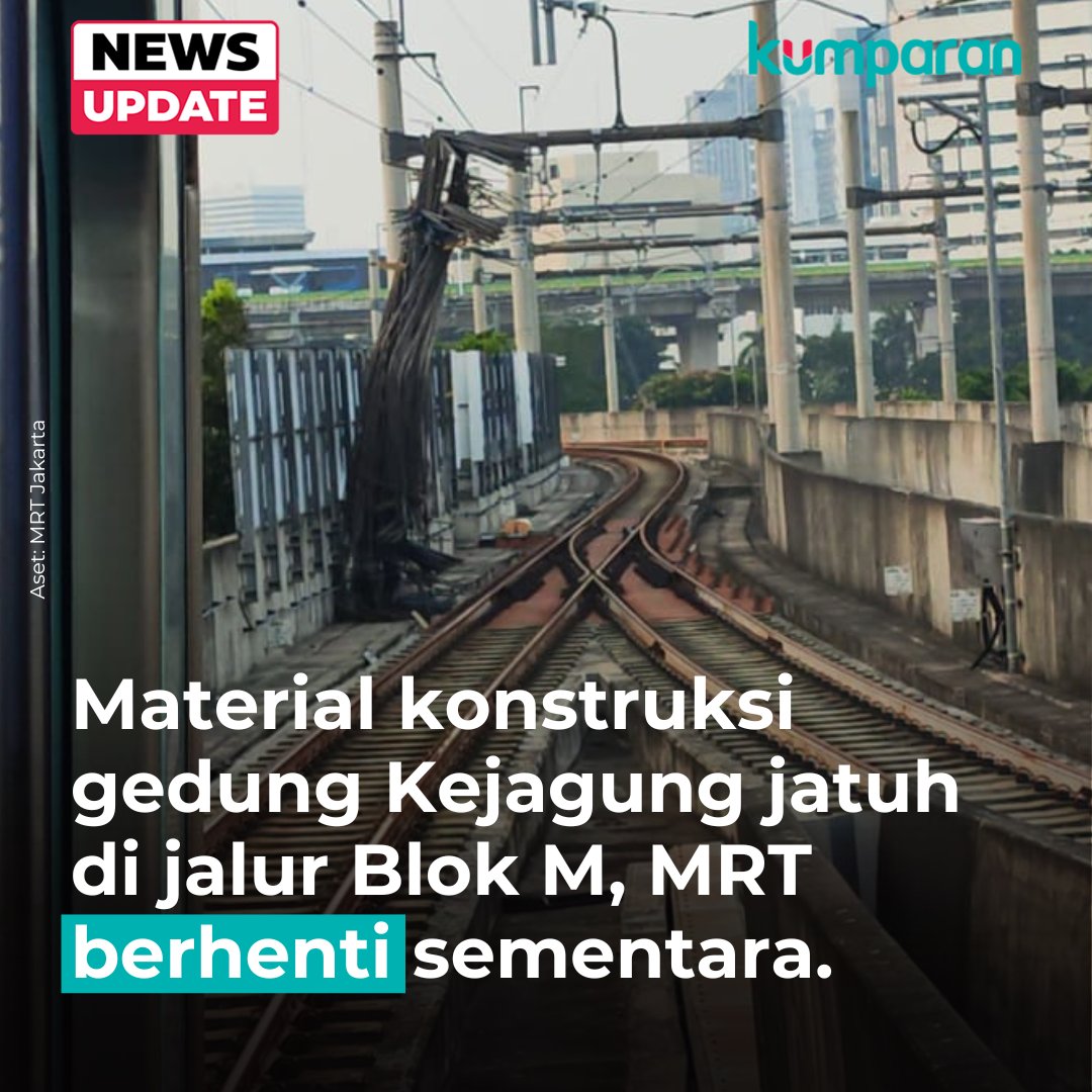 kumparan's tweet photo. Material konstruksi Gedung Kejaksaan Agung RI (Kejagung) jatuh ke jalur MRT Blok M, Jakarta Selatan, Kamis (30/5). Akibatnya, operasional MRT dihentikan sementara. Saat ini, petugas tengah melakukan penanganan untuk mengevakuasi material konstruksi tersebut. Belum diketahui ada tidaknya korban dalam peristiwa ini. #newsupdate #update #news #oneliner https://t.co/RGv8Wvf6Wv