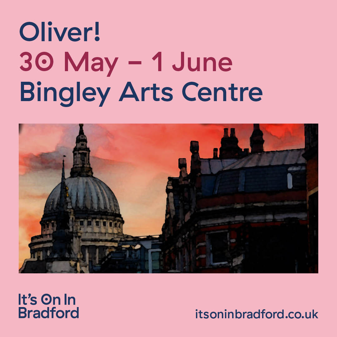 Oliver!
📅30 May - 1 June
📍Bingley Arts Centre
itsoninbradford.co.uk/editorial/its-… @BingleyArtsCntr