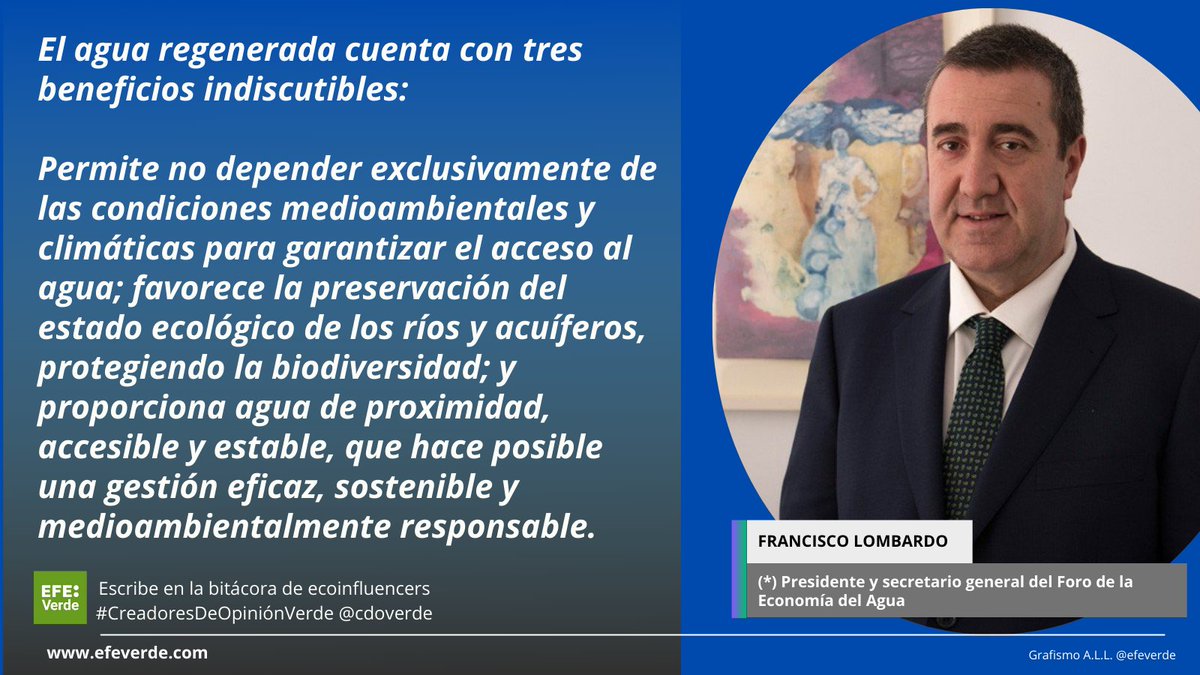 '... la reutilización de aguas tiene una importancia creciente. El reúso después de un tratamiento adecuado prolonga el ciclo de vida del agua y preserva los recursos hídricos'. Francisco Lombardo (Foro de la @economiadelagua) en @cdoverde en @efeverde efeverde.com/agua-regenerad…