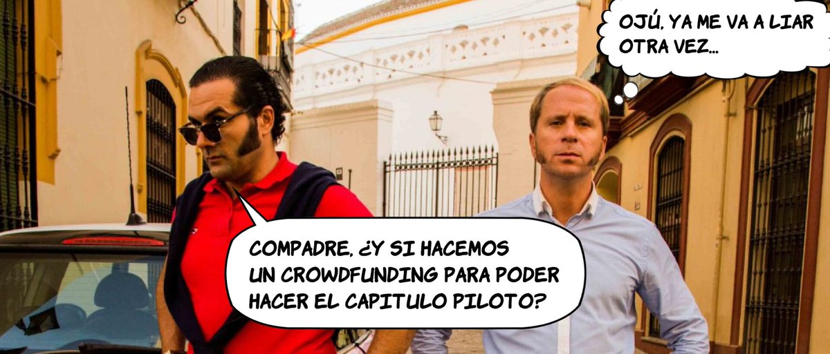 Compadre @albertoemen... se me está ocurriendo... ¿y si hacemos un crowdfunding (como hicimos con "El Mundo es Nuestro") para hacer el Capitulo piloto de la serie? 
Haz RT si pondrías algo de pasta a ver a cuantos llegamos...
#SerieCompadres