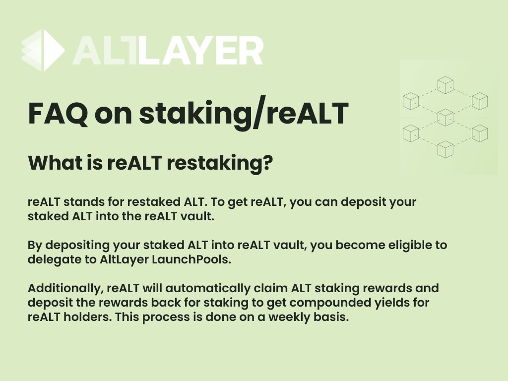 📢 What is reALT restaking?

reALT stands for restaked ALT. To get reALT, you can deposit your staked ALT into the reALT vault.

By depositing your staked ALT into reALT vault, you become eligible to delegate to AltLayer LaunchPools.

Learn more about it: stake.altlayer.io/docs/faq