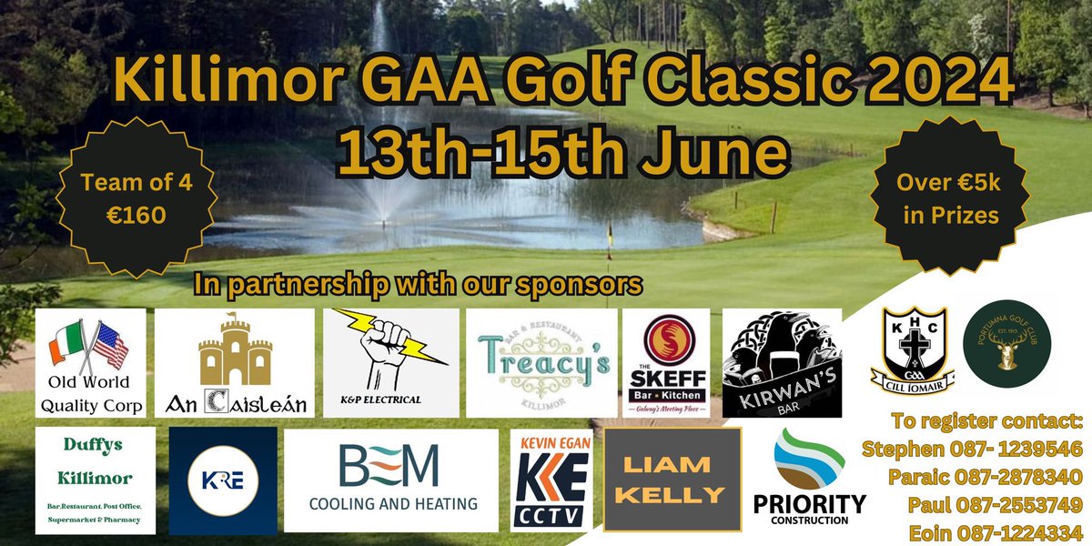 Killimor GAA (@killimorgaa) on Twitter photo <a href="/KillimorGaa/">Killimor GAA</a> <a href="/portumnagc/">Portumnagc</a> <a href="/Galway_GAA/">Galway GAA Official</a>
Calling all avid Golfers & social golfers also the 5th Golf Major of the year tees off on Thursday June 13th through to Saturday June 15th.
Location Portumna Golf Club
Prizes - in excess of €5K
Contact details in poster ⛳️ <a href="/KillimorGaa/">Killimor GAA</a> <a href="/portumnagc/">Portumnagc</a> <a href="/Galway_GAA/">Galway GAA Official</a>
Calling all avid Golfers & social golfers also the 5th Golf Major of the year tees off on Thursday June 13th through to Saturday June 15th.
Location Portumna Golf Club
Prizes - in excess of €5K
Contact details in poster ⛳️