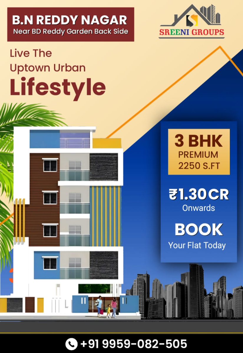 ✨ Discover your dream home with SREENI GROUPS – where luxury meets comfort! 📞 Call @ +919959-082-505

#LuxuryLiving #UrbanLifestyle #DreamHome #BNReddyNagar #SreeniGroups #3BHK #PremiumFlats #ModernLiving #SpaciousHomes #LuxuryApartments #RealEstate #HomeSweetHome