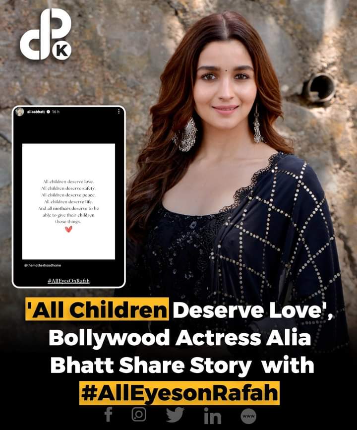 'All Children Deserve Love', Bollywood Actress Alia Bhatt Share Story with #AllEyesonRafah.

#AliaBhatt #indianactor #bollywood #actress