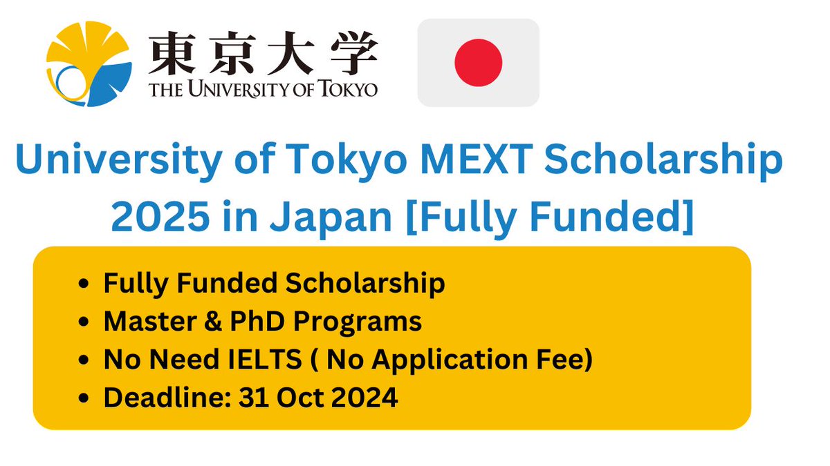 University of Tokyo MEXT Scholarship 2025 in Japan without IELTS - Fully Funded with 145,000 JPY  Stipend
Details: techstour.com/university-of-…

Degree: Master & Ph.D

Deadline: October 31, 2024