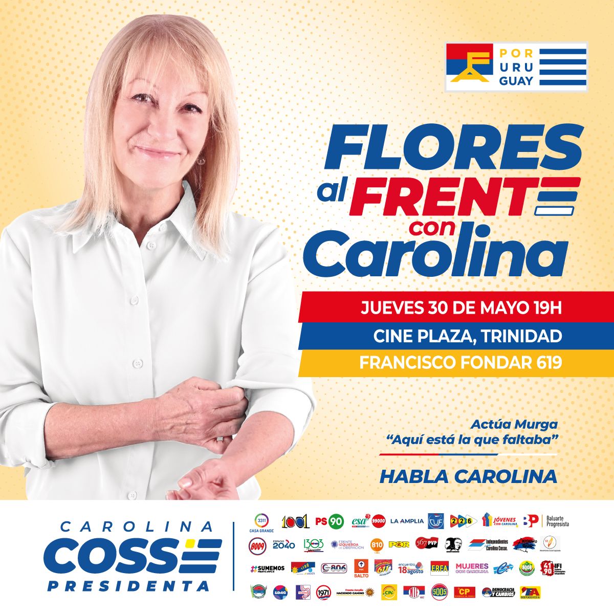 🇺🇾 SEGUIMOS RECORRIENDO EL PAÍS 🇺🇾

👋Hola Flores!! 🔴🔵⚪️. 

🗓 Jueves 30 de Mayo 

⏳️ 19hrs 

📍Cine Plaza , Trinidad (Francisco Fondar 619).

Trae el 🧉 y ganas de escuchar a la futura PRESIDENTA 😉.

#AlFrenteConCarolina🔴🔵⚪️ | #CarolinaPresidenta