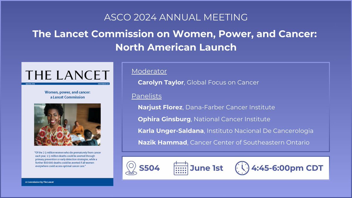 Heading to #ASCO24? Be sure to attend the North American launch of @TheLancet Commission on Women, Power, & Cancer. @OphiraG and colleagues will address gender inequalities in cancer risk and outcomes across North America. June 1st @ 4:45pm CDT. buff.ly/4e1kD9e @ASCO