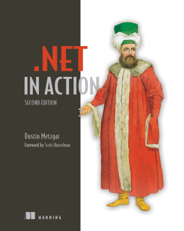 ManningBooks's tweet image. 📣Deal of the Day📣  

SAVE 45% on .NET in Action, 2E &amp;amp; selected titles: mng.bz/WrEx @DustinMetzgar #dotnetcore #aspnetcore #efcore

Now in print! A clear-headed intro to implementing full-featured, cross-platform professional apps on the #Microsoft #dotnet platform.