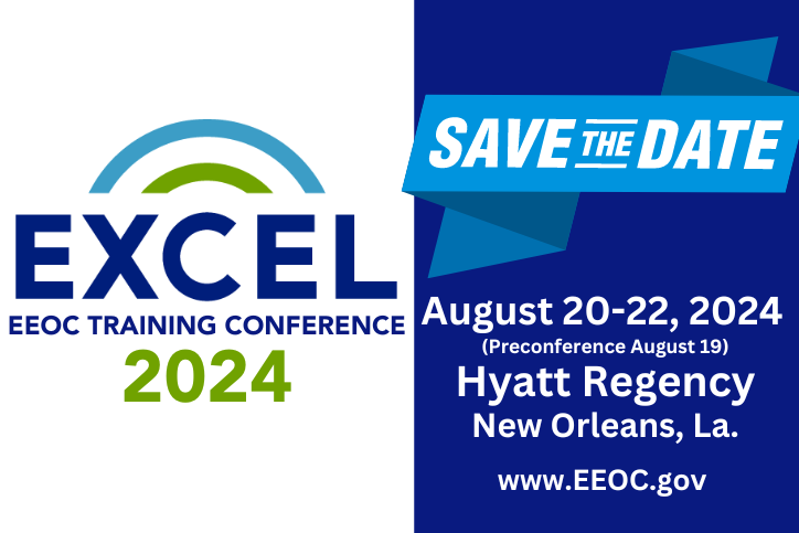 EdconEeoc's tweet photo. Join us for the 2024 EEOC EXCEL Training Conference. The 27th annual conference will be held August 20-22 (preconference August 19) in New Orleans, La.

Registration is now open! https://t.co/CzHYNPaK9x
#EEOCEXCEL #EEO #HR #Training https://t.co/euVrWjmy60