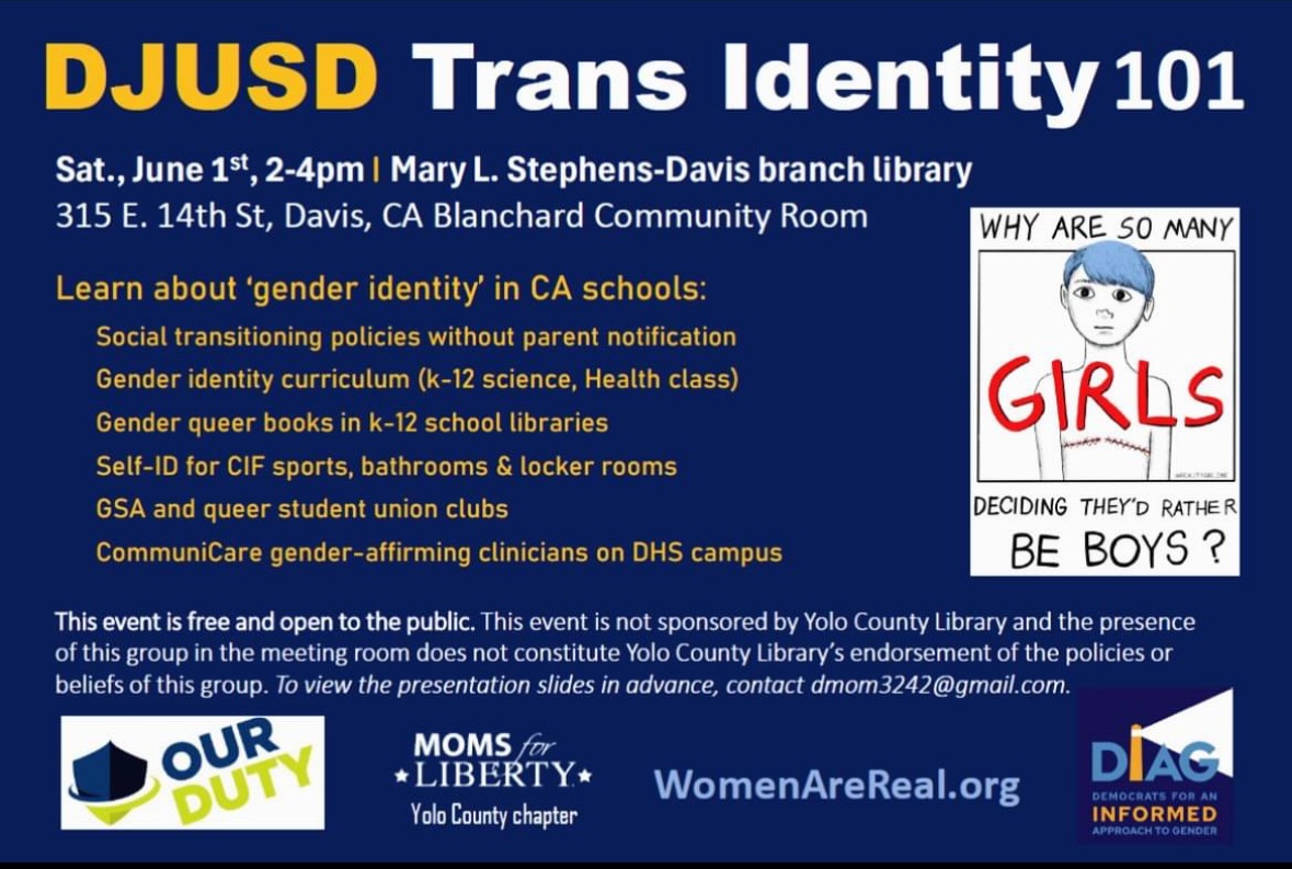 📆Two days away! Join us this Saturday for 'DJUSD Trans Identity 101' 🏳️‍⚧️ 🏳️‍⚧️ Hear from experts about CA public school gender identity policies, programs, and curricula which perpetuate harmful pseudoscience regarding the nature of biological sex. The event is free and no
