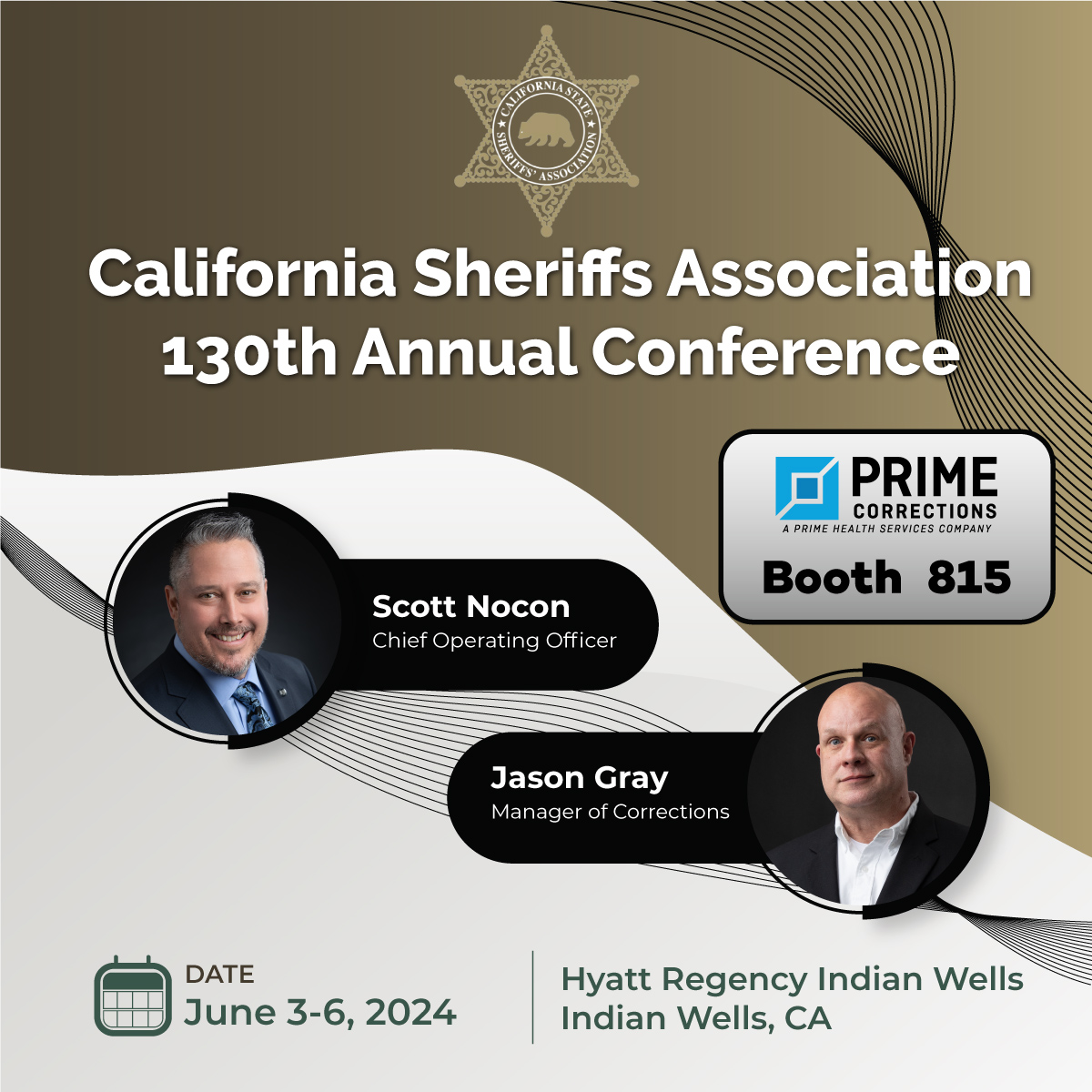 Prime Corrections is excited to announce our participation at the 130th Annual California Sheriffs Association Conference in Indian Wells, CA 🎉

🗓 Date: June 3-6, 2024
📍 Location: Indian Wells, CA

Visit us at Booth 815 to meet our representatives, Scott Nocon and Jason Gray.