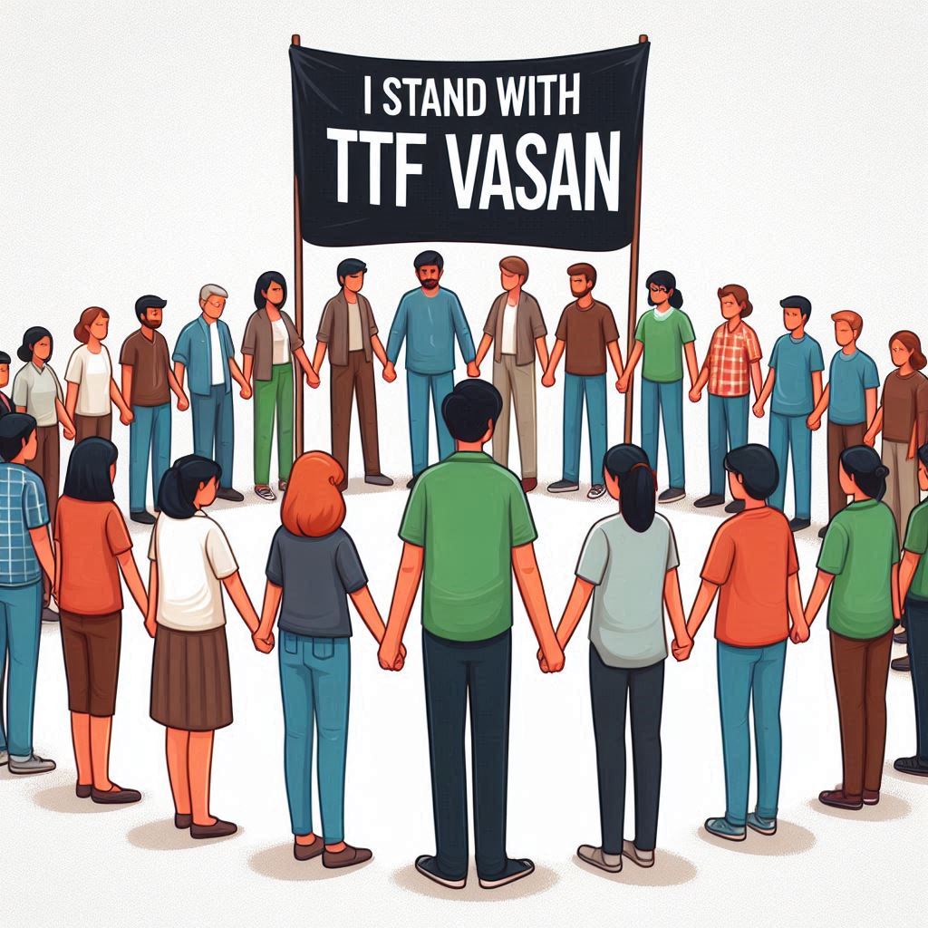 #IStandWithTTFvasan #TTFVasan