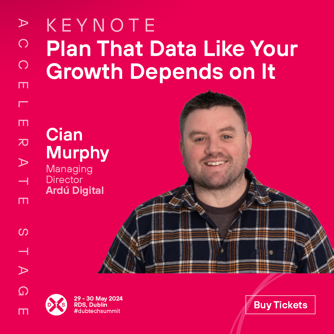 📊Plan That Data Like Your Growth Depends on It

Prepare to be inspired to consider the critical role of data foundations in accelerating growth with Cian Murphy @ArduDigital

Accelerate Stage - 14:00-14:15

#DubTechSummit