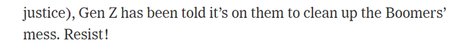 Gen Z has been told it&rsquo;s on them to clean up the Boomers&rsquo; mess. -- Pam Paul NYT  < And the boomers were<a href="/tag/recruiting"class="tags"><span>#recruiting</span></a>
